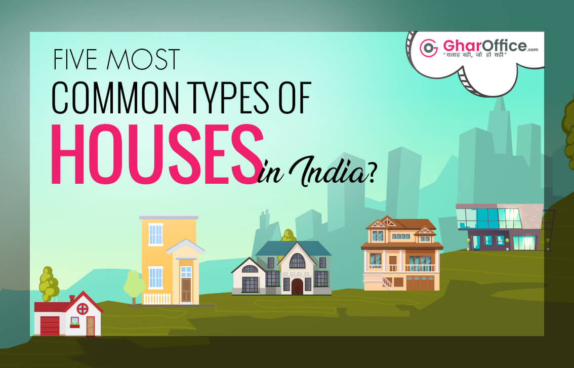 Five Most Common Types of Houses in India
